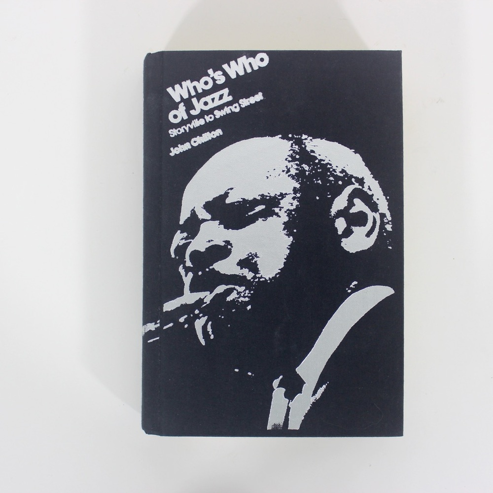 1978 Who's Who of Jazz: Storyville to Swing Street by John CHILTON Hard Cover